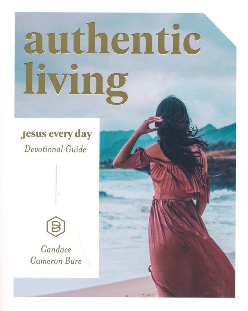 Authentic Living Jesus Every Day Devotional Guide