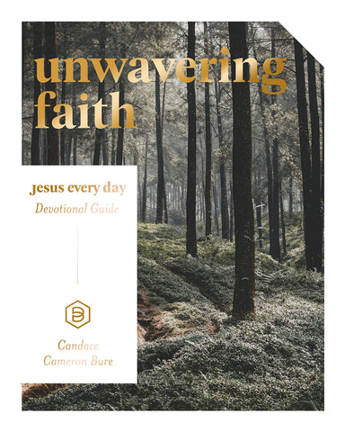 Unwavering Faith Jesus Every Day Devotional Guide