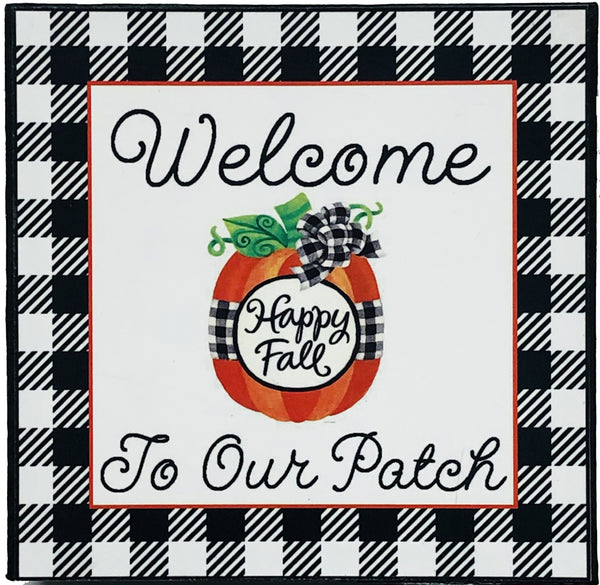 "Welcome to Our Patch" Block Plaque